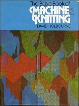 The Book of Machine Knitting